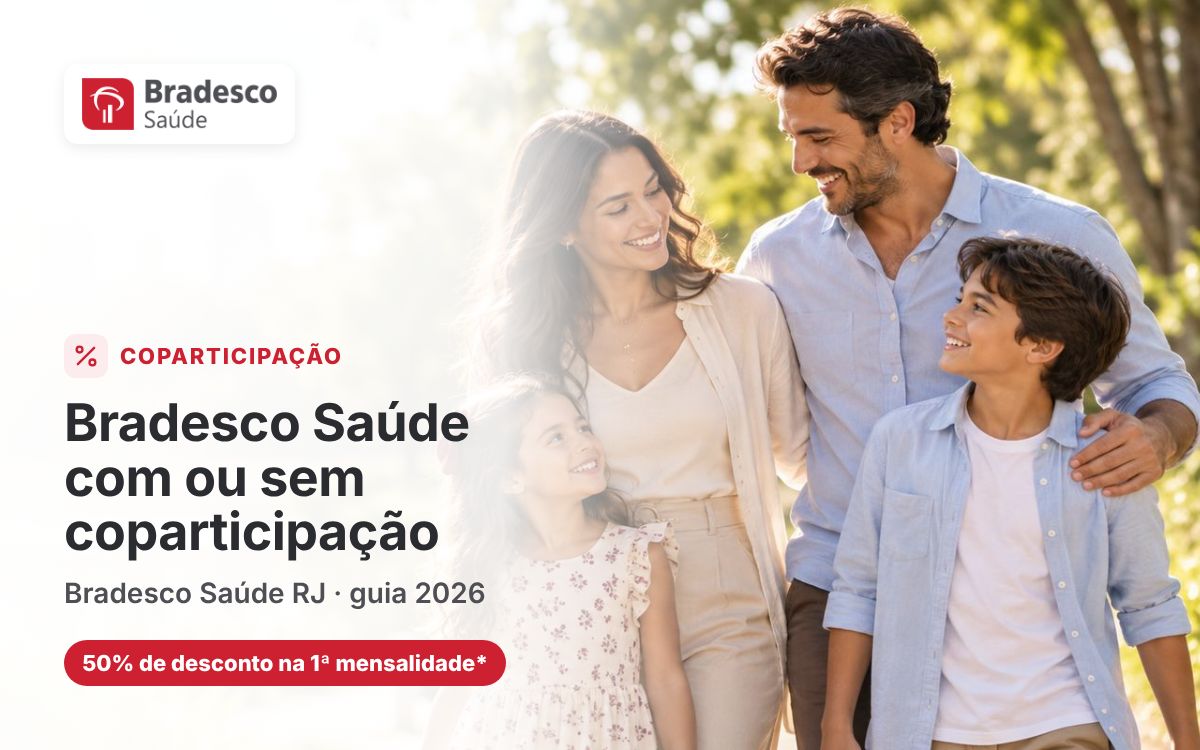 Bradesco Saúde com ou sem coparticipação: como comparar o custo total
