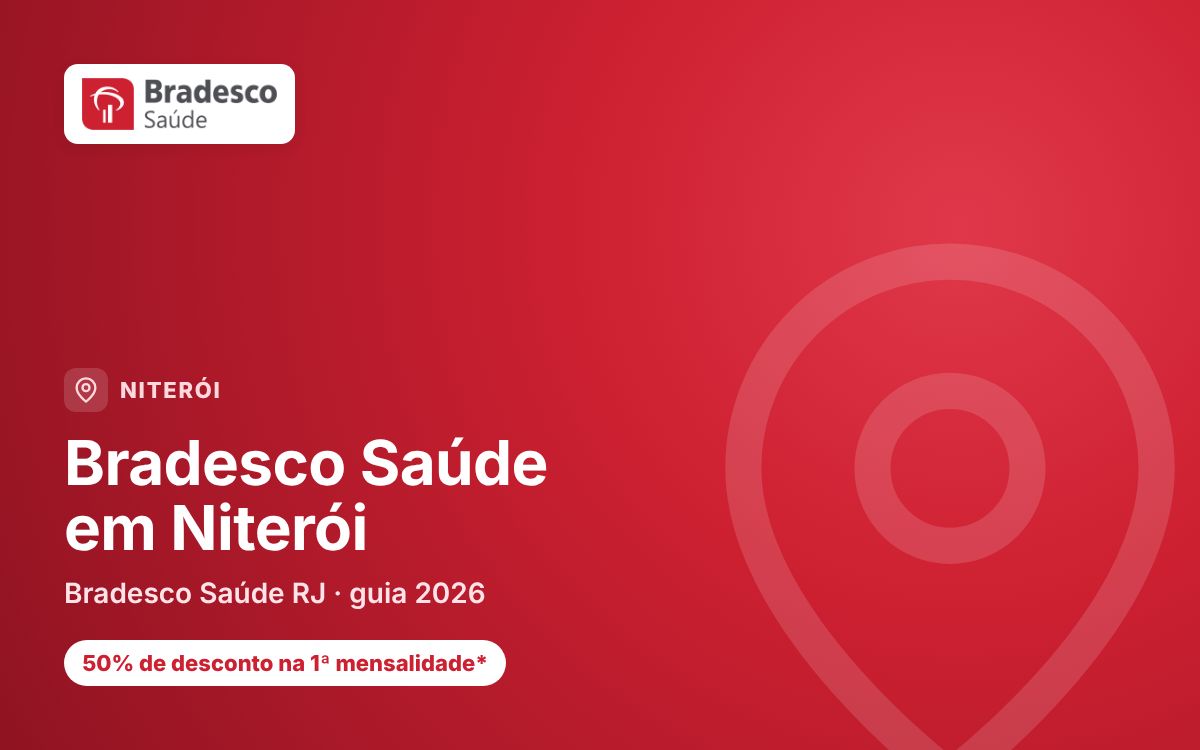 Bradesco Saúde Niterói — Bradesco Saúde em Niterói: valores, contratação e consulta da rede