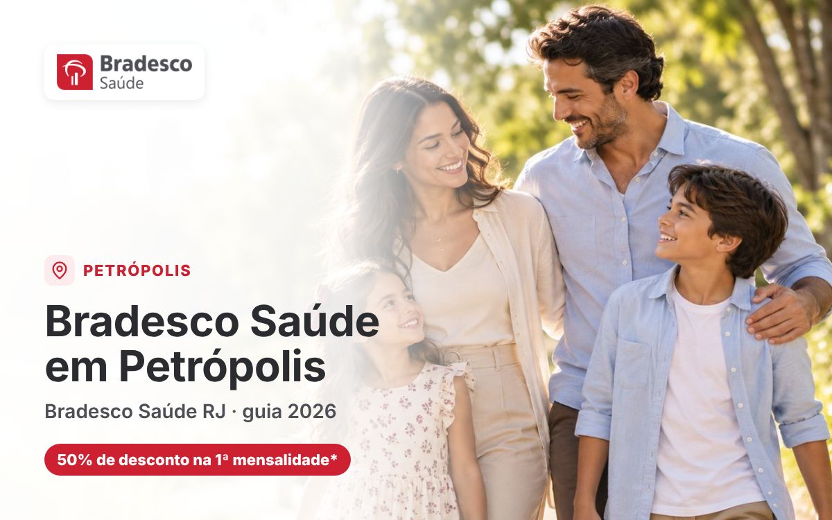 Bradesco Saúde Petrópolis — Bradesco Saúde em Petrópolis: guia para empresas e empresários