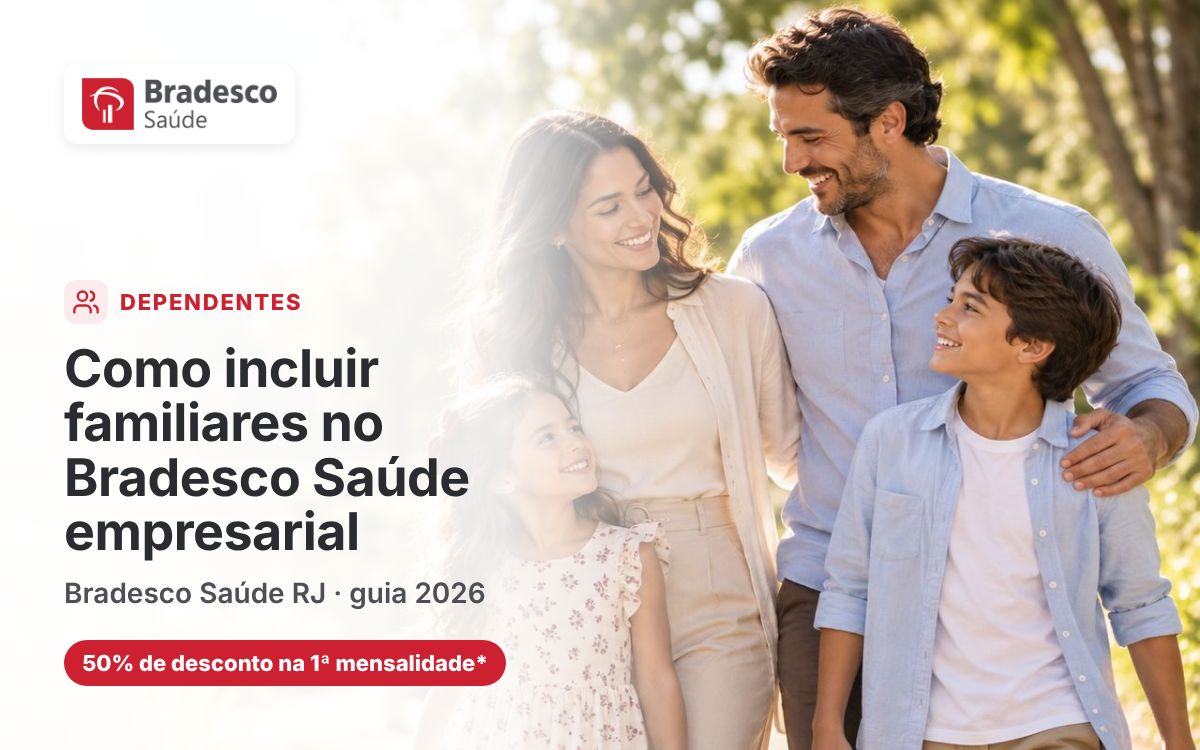 Como incluir familiares no Bradesco Saúde empresarial: regras a conferir